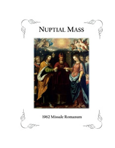 Nuptial Mass: 1962 Missale Romanum (Latin Edition) Nuptial Mass: 1962 Missale Romanum (Latin Edition)