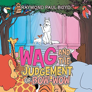 Wag And The Judgement Of Bow-Wow Wag And The Judgement Of Bow-Wow