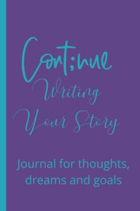 Keep Writing Your Story Keep Writing Your Story