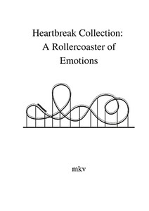 Heartbreak Collection: A Rollercoaster Of Emotions