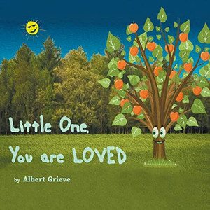 Little One, You Are Loved Little One, You Are Loved