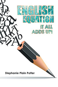 English Equation: It All Adds Up! English Equation: It All Adds Up!