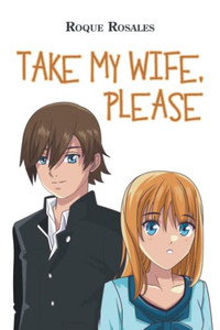 Take My Wife, Please Take My Wife, Please