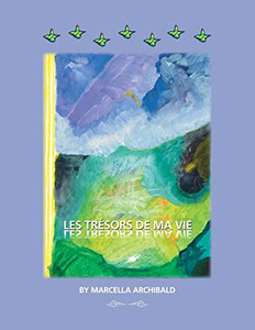 Les Trésors De Ma Vie (French Edition) Les Trésors De Ma Vie (French Edition)