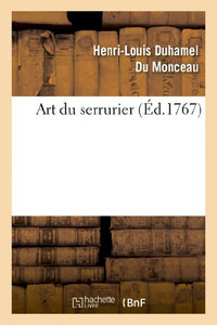Art Du Serrurier. (Savoirs Et Traditions) (French Edition)