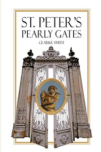 Saint Peter's Pearly Gates Saint Peter's Pearly Gates
