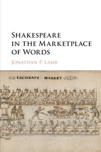 Shakespeare In The Marketplace Of Words