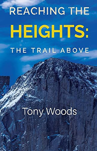 Reaching The Heights: The Trail Above