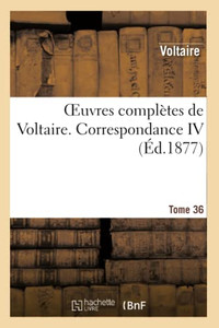 Oeuvres Complètes De Voltaire. Correspondances,04 (Litterature) (French Edition)