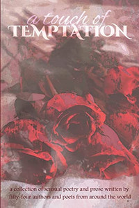 A Touch Of Temptation: A Collection Of Sensual Poetry And Prose A Touch Of Temptation: A Collection Of Sensual Poetry And Prose