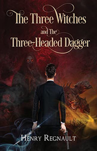 The Three Witches And The Three-Headed Dagger