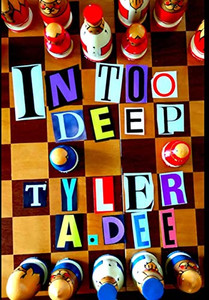 In Too Deep (Hardcover*) In Too Deep (Hardcover*)