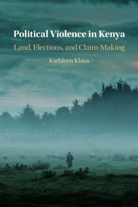 Political Violence In Kenya Political Violence In Kenya