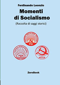 Momenti Di Socialismo: Raccolta Di Saggi Storici (Italian Edition) Momenti Di Socialismo: Raccolta Di Saggi Storici (Italian Edition)