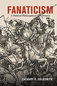 Fanaticism: A Political Philosophical History Fanaticism: A Political Philosophical History