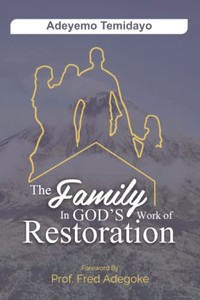 The Family In God's Work Of Restoration The Family In God's Work Of Restoration