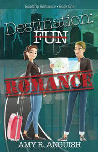 Destination: Romance (Roadtrip Romance) Destination: Romance (Roadtrip Romance)