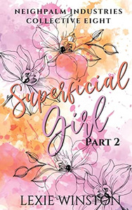 Superficial Girl - Part 2 Superficial Girl - Part 2
