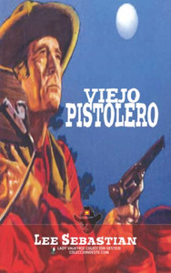 Viejo Pistolero (Colección Oeste) (Spanish Edition) Viejo Pistolero (Colección Oeste) (Spanish Edition)