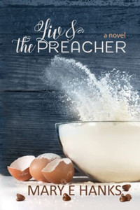 Liv & The Preacher: A Marriage Of Convenience For A Good Cause Novel Liv & The Preacher: A Marriage Of Convenience For A Good Cause Novel