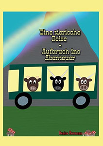 Eine Tierische Reise - Aufbruch Ins Abenteuer (German Edition) Eine Tierische Reise - Aufbruch Ins Abenteuer (German Edition)