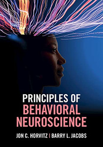 Principles Of Behavioral Neuroscience Principles Of Behavioral Neuroscience