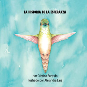 La Historia De La Esperanza (Spanish Edition) La Historia De La Esperanza (Spanish Edition)