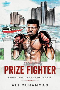 Prize Fighter (Rydon Tyme: The Life Of The Eye)