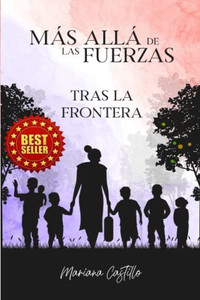 Más Allá De Las Fuerzas: Tras La Frontera (Spanish Edition) Más Allá De Las Fuerzas: Tras La Frontera (Spanish Edition)