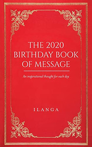 The 2020 Birthday Book Of Message: An Inspirational Thought For Each Day The 2020 Birthday Book Of Message: An Inspirational Thought For Each Day