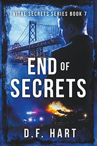 End Of Secrets: A Suspenseful Crime Thriller (Vital Secrets) End Of Secrets: A Suspenseful Crime Thriller (Vital Secrets)