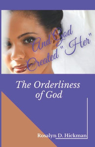 And God Created "Her": The Orderliness Of God