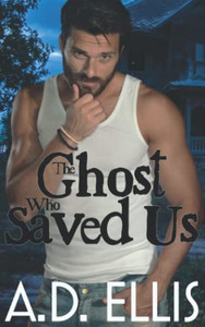 The Ghost Who Saved Us The Ghost Who Saved Us