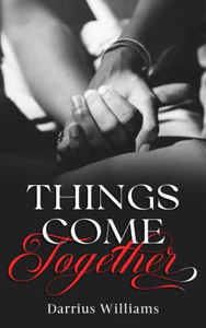 Things Come Together Things Come Together