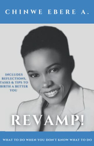 Revamp: What To Do When You DonT Know What To Do Revamp: What To Do When You DonT Know What To Do