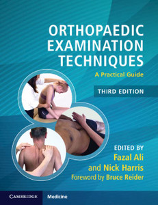Orthopaedic Examination Techniques: A Practical Guide Orthopaedic Examination Techniques: A Practical Guide