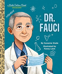 Dr. Fauci: A Little Golden Book Biography Dr. Fauci: A Little Golden Book Biography