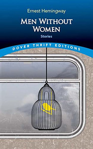 Men Without Women: Stories (Dover Thrift Editions: Short Stories) Men Without Women: Stories (Dover Thrift Editions: Short Stories)