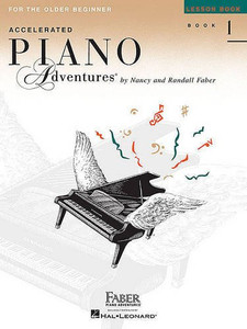 Accelerated Piano Adventures for the Older Beginner: Lesson Book 1 Accelerated Piano Adventures for the Older Beginner: Lesson Book 1
