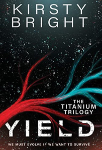 Yield: The Titanium Trilogy: Book 1
