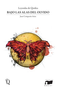 Bajo Las Alas Del Olvido (Leyendas De Quidea) (Spanish Edition) Bajo Las Alas Del Olvido (Leyendas De Quidea) (Spanish Edition)