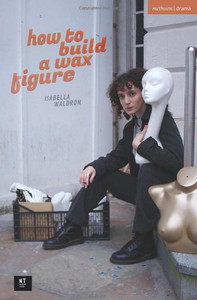 How To Build A Wax Figure (Modern Plays) How To Build A Wax Figure (Modern Plays)