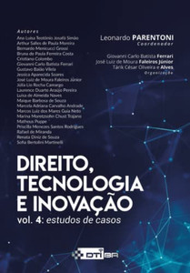 Direito, Tecnologia E Inovação V. Iv: Estudos De Casos (Portuguese Edition) Direito, Tecnologia E Inovação V. Iv: Estudos De Casos (Portuguese Edition)