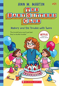 Mallory And The Trouble With Twins (The Baby-Sitters Club #21) Mallory And The Trouble With Twins (The Baby-Sitters Club #21)