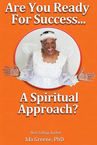 Are You Ready For Success, A Spiritual Approach?