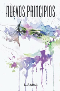 Nuevos Principios: Una Historia De Amor Y Venganza En La Barcelona De La Pandemia (Spanish Edition) Nuevos Principios: Una Historia De Amor Y Venganza En La Barcelona De La Pandemia (Spanish Edition)