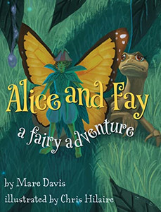 Alice And Fay: A Fairy Adventure Alice And Fay: A Fairy Adventure