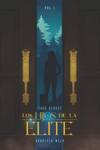 Los Hijos De La Élite (Spanish Edition) Los Hijos De La Élite (Spanish Edition)