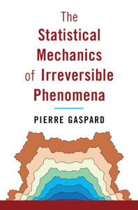 The Statistical Mechanics Of Irreversible Phenomena The Statistical Mechanics Of Irreversible Phenomena