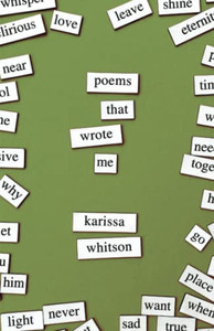 Poems That Wrote Me Poems That Wrote Me